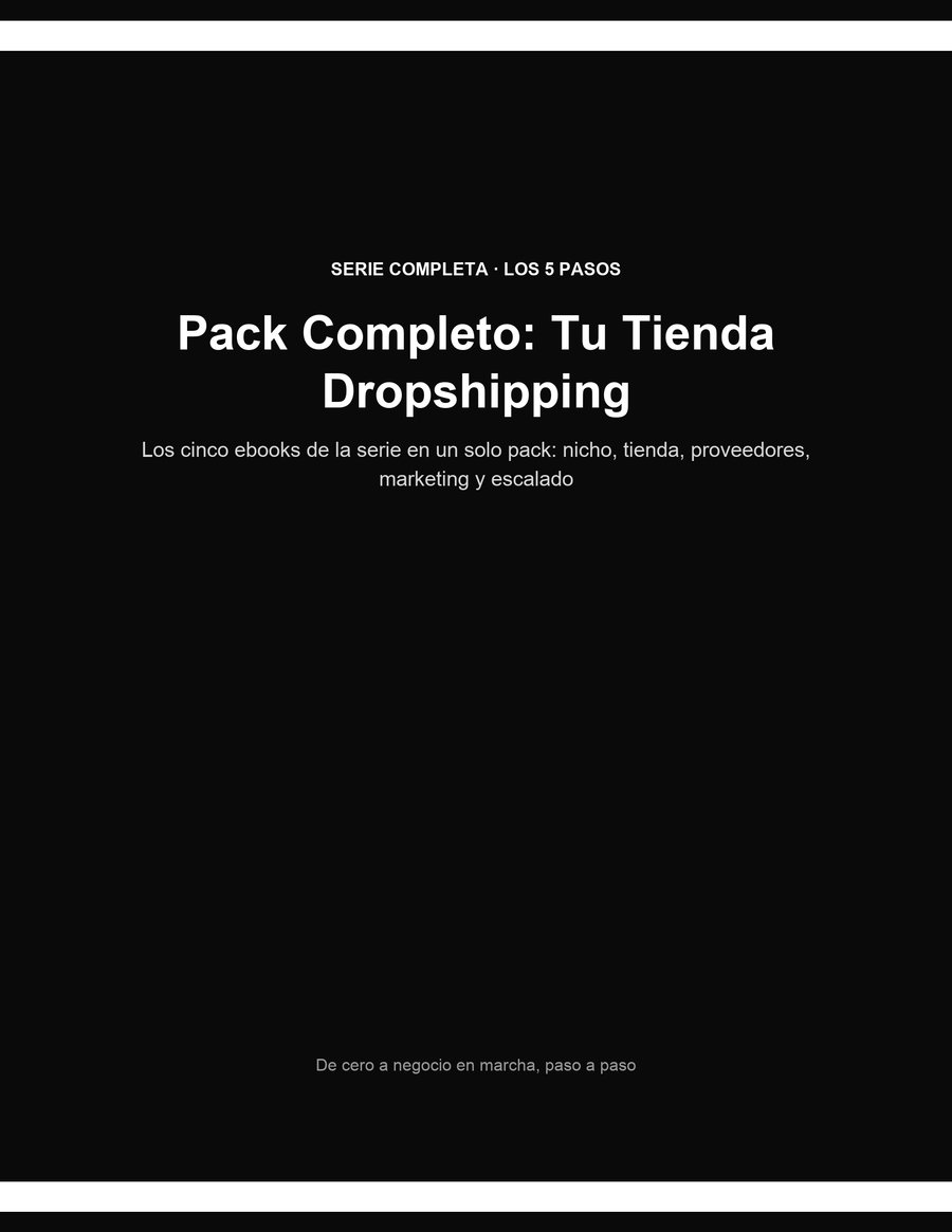 Pack Completo — Monta tu Tienda Dropshipping (5 Ebooks)