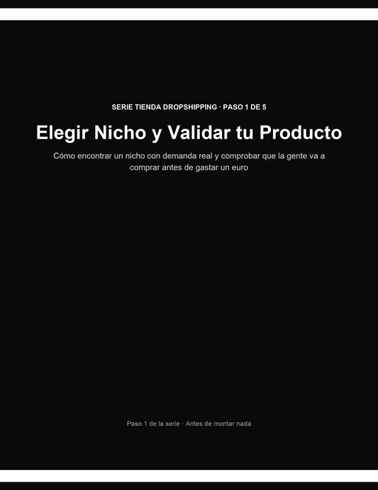 Elegir Nicho y Validar tu Producto — Paso 1 de 5