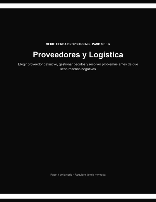 Proveedores y Logística Dropshipping — Paso 3 de 5